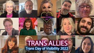 Trans Day of Visibility 2022 - Trans Allies! Margaret Atwood, Vincent D'Onofrio, Dawn French! TDOV