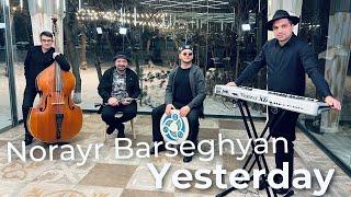 Yesterday/Norayr Barseghyan