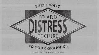 3 Ways to Add Distress Texture to Your Graphics and Logos