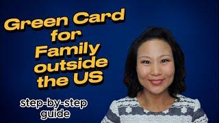 Green Card for Family Outside the US