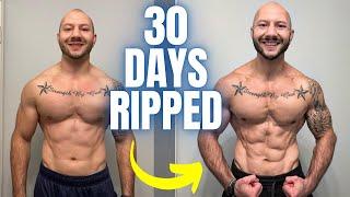 How I Got Ripped in 30 Days: My Full Workout, Nutrition, & Habits for Lasting Results