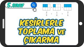 Kesirlerle Toplama ve Çıkarma / Taktikli Konu Anlatımı  5.Sınıf Matematik #2023