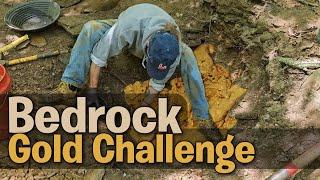 Bedrock Crevice Challenge ; Gold Prospecting