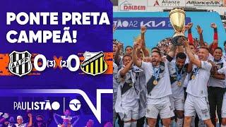 PONTE VENCE NOS PÊNALTIS E É CAMPEÃ DO PAULISTÃO SÉRIE A 2! PONTE PRETA 0 (3) X (2) 0 NOVORIZONTINO