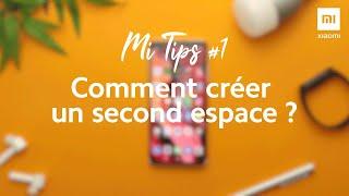 Mi Tips #1 | Comment créer un second espace dans un smartphone #Xiaomi #Tuto #MiTips