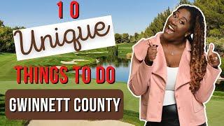 Top 10 Unique Things to Do in Gwinnett County