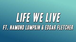 Project Pat - Life We Live ft. Namond Lumpkin & Edgar Fletcher (Lyrics)