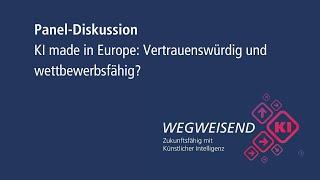 Panel: KI made in Europe: Vertrauenswürdig und wettbewerbsfähig? | Konferenz 2023