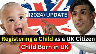 Registration of British Citizenship for Child Born in UK to Non British Parent | & ILR (2024)
