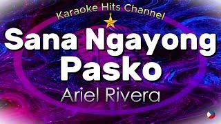 Ariel Rivera - Sana Ngayong Pasko (KARAOKE VERSION)