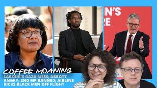 COFFEE MOANING Labour's GAZA Mess; ABBOTT Angry; 2nd MP BANNED; Airline Kicks BLACK Men Off Flight