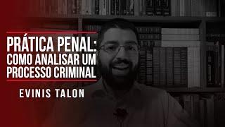 Prática Penal: como analisar um processo criminal?