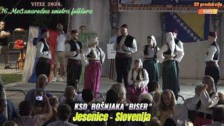 KSD Bošnjaka "Biser"Jesenice - Slovenija u Vitezu na 16.Međunarodnoj smotri folklora.