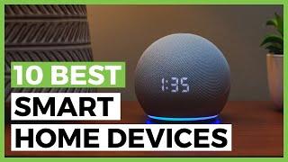 Best Smart Home Devices in 2024 - What are the Best Devices for your Smart Home?