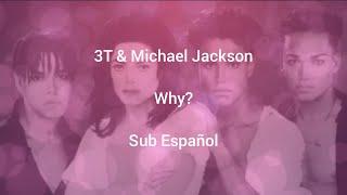 3T & Michael Jackson • Why? • Sub Español