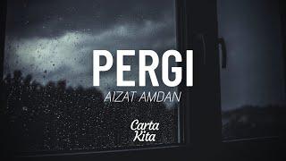 Pergi - Aizat Amdan (Lyrics) (Lagu Throwback #1)