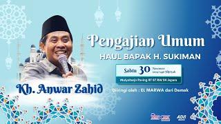 LIVE STREAMING - KH.ANWAR ZAHID - HAUL BP. H. SUKIMAN - PAVING MULYOHARJO JEPARA