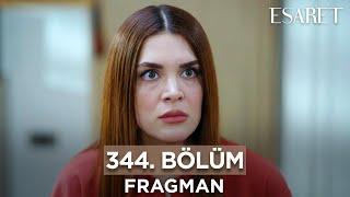 Esaret Dizisi 344. Bölüm Fragmanı (23 Mayıs Perşembe) @esaretdizisi ​