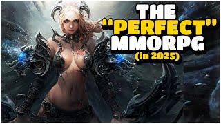 "The Perfect MMORPG" in 2025