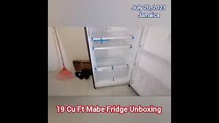 19 Cu Ft Mabe Fridge Unboxing | July 20, 2023 |  Jamaica | Stacy Personally Speaking