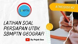 Latihan Soal Persiapan UTBK SBMPTN TKA SOSHUM Geografi : Bab Dinamika Atmosfer (Paket 2)