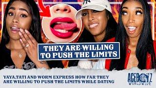 Yaya, Tati and Worm Express How Far They Are Willing To Push The Limits While Dating