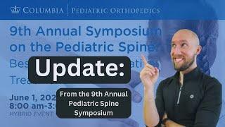 9th Annual Pediatric Spine Symposium: Tethering, Bracing, Predicting the Growth Spurt, and more!