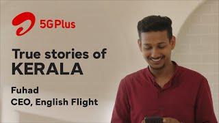 True stories of Kerala | Airtel 5GPlus