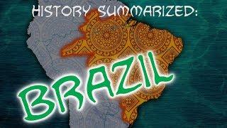 History Summarized: Brazil