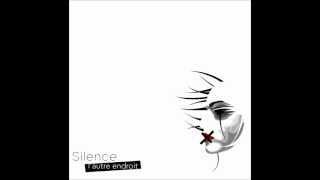 Silence - L'autre endroit