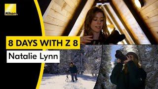 8 Days with Z 8 | Episode 6 - Natalie Lynn | Shot with the Nikon Z 8