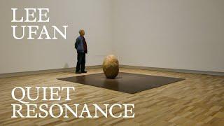 Lee Ufan | Installing Quiet Resonance