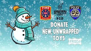 2024 Frisco Police & Fire Holiday Toy Drive