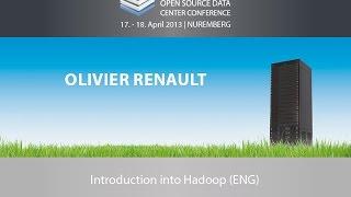 OSDC 2013 | Oliver Renault: Introduction into Hadoop (ENG)