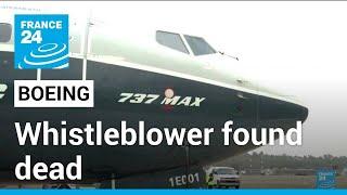 Boeing whistleblower found dead of apparent suicide • FRANCE 24 English