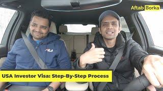 USA Investor Visa: Step-By-Step Process