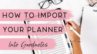 How to Import Your Planner into Goodnotes