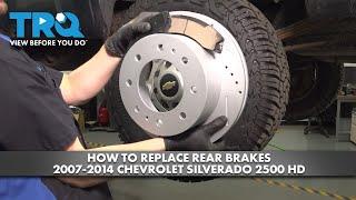 How to Replace Rear Brakes 2007-2014 Chevrolet Silverado 2500 HD