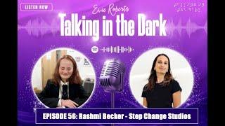 56. Talking in the Dark with Rashmi Becker - Step Change Studio dance company