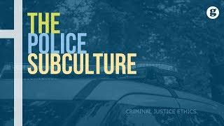 The Police Subculture