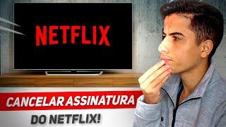 Como CANCELAR ASSINATURA do NETFLIX! (Celular e PC)