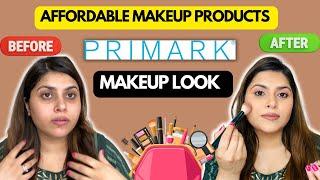 Affordable PRIMARK Makeup Products In UK | Best PRIMARK Products UK | Easy Makeup Tutorial