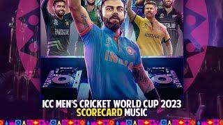 ICC Cricket World Cup 2023 / SCORECARD MUSIC