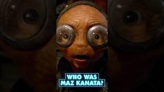 Who was Maz Kanata?