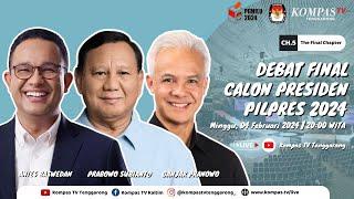 LIVE DEBAT FINAL : Calon Presiden : Anies, Prabowo, Ganjar di Pilpres 2024