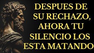 TU SILENCIO DESPUÉS DE SU RECHAZO LOS ESTÁ DESTRUYENDO (LECCIONES DE ESTOICISMO)