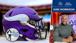 Kirk Morrison: Why the Vikings Should Move Up to Draft a Quarterback | The Rich Eisen Show