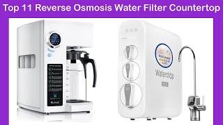 Top 11 Reverse Osmosis Water Filter Countertop 2025 Buying Guide