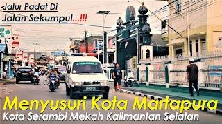 Touring the City of Martapura, South Kalimantan | Diamond City - The City of the Veranda of Mecca