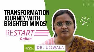 Dr. Ujjwala's Transformation Journey with Brighter Minds' Restart Program for Adults